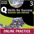 Q SKILLS FOR SUCCESS 2E 3 R&W STUDENT ONLINE PRACTICE