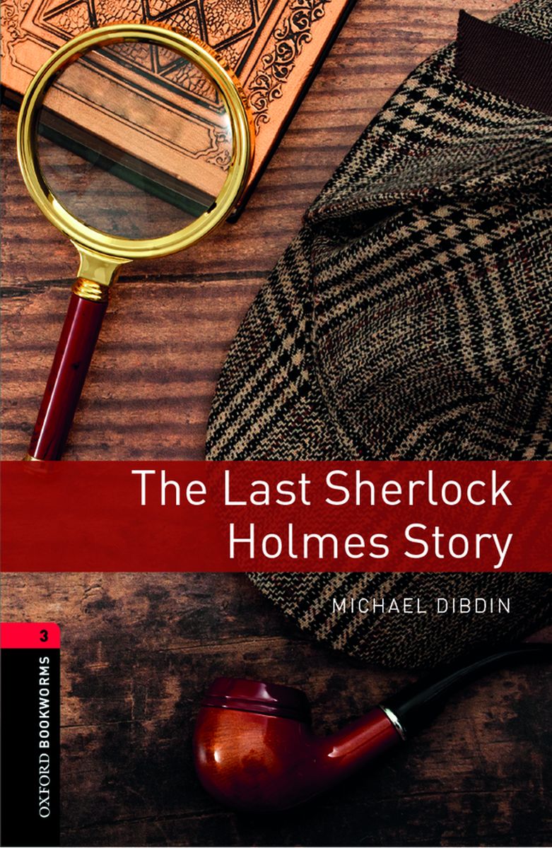 Oxford Bookworms Library 3 The Last Sherlock Holmes Story with Audio Download (access card inside)