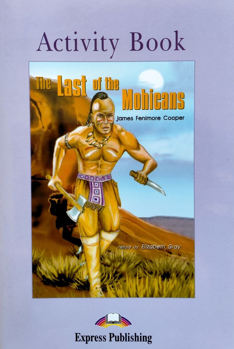 Graded Readers 2 The Last of The Mohicans with Activity Book and CD