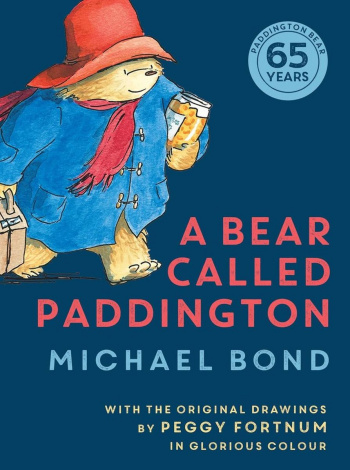 A Bear Called Paddington 65th Anniversary gift edition with colour illustrations