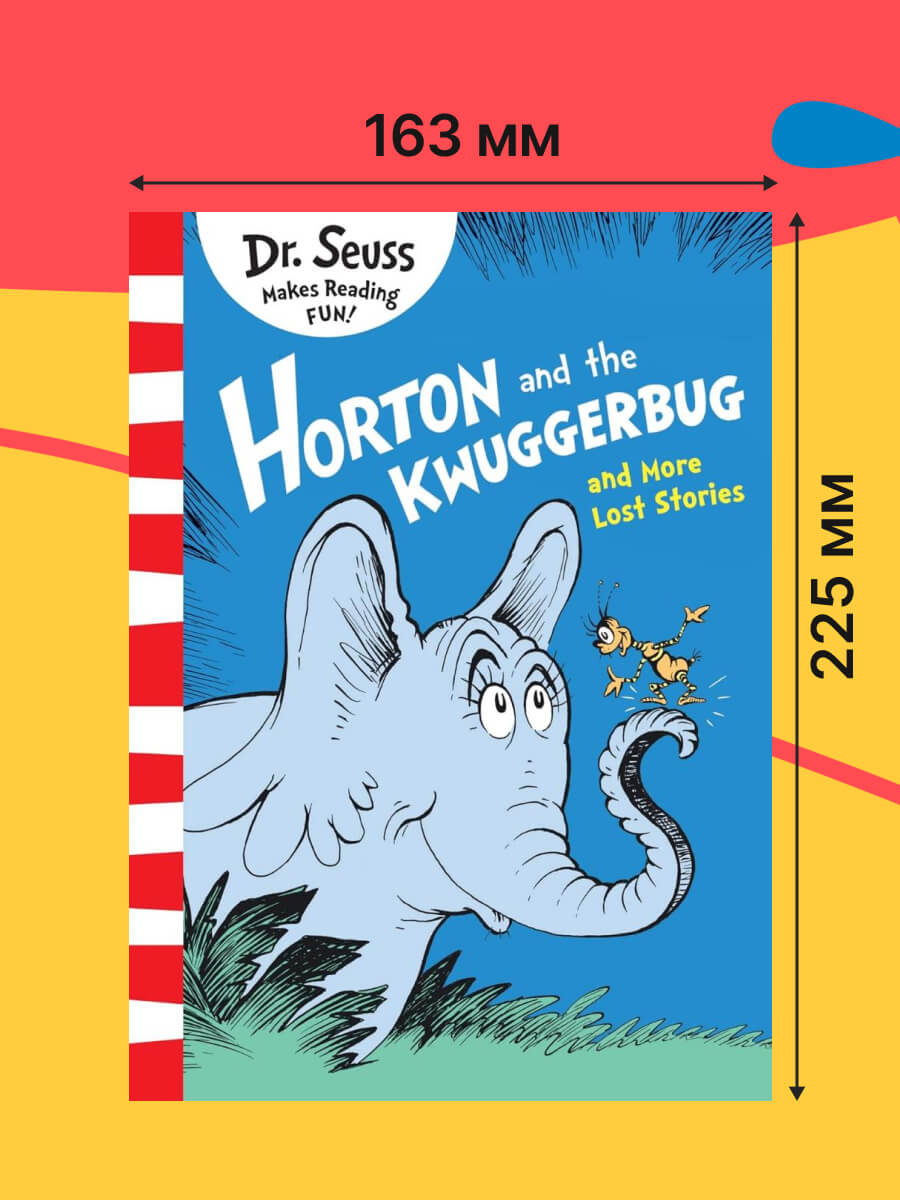 Dr. Seuss Horton and the Kwuggerbug and More Lost Stories