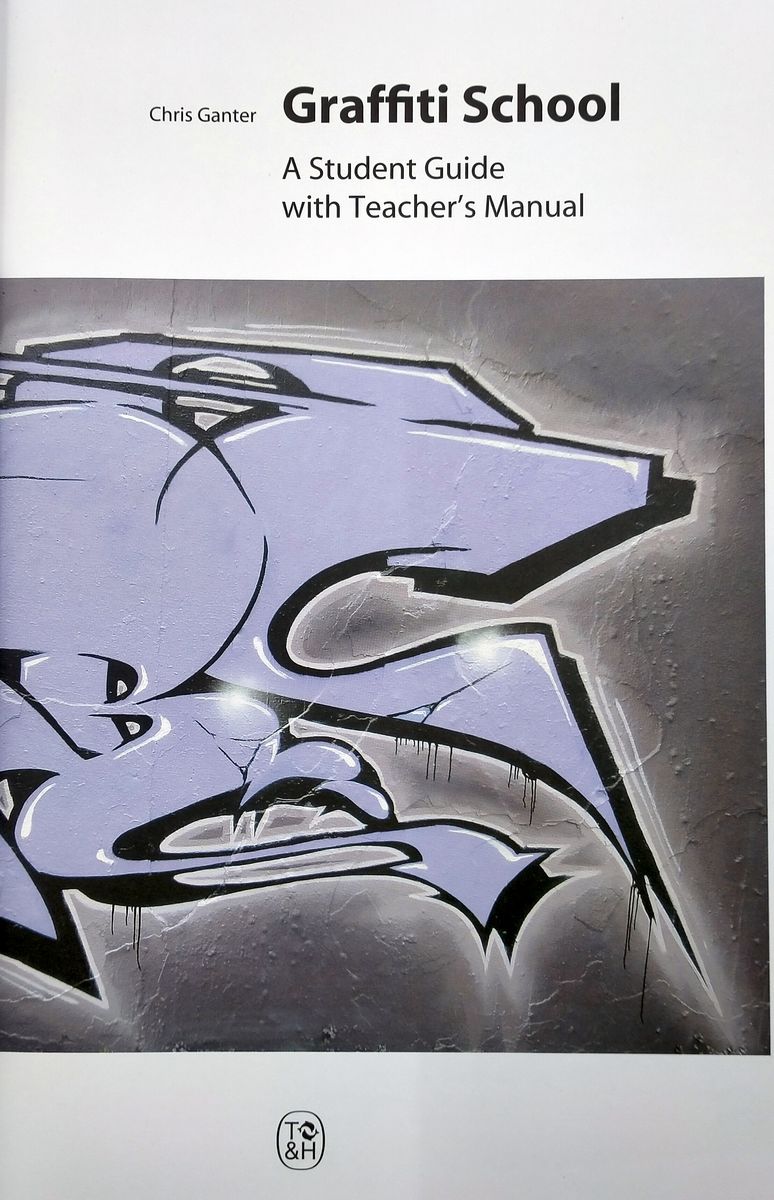 Graffiti School A Student Guide with Teacher's Manual