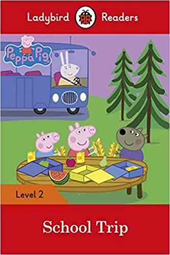 Ladybird Readers 2 Peppa Pig School Trip