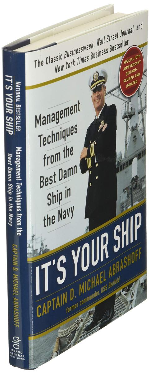It's Your Ship Management Techniques from the Best Damn Ship in the Navy