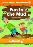 Oxford Phonics World Readers 2 Fun in the Mud e-Book