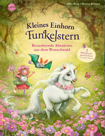 Kleines Einhorn Funkelstern Bezaubernde Abenteuer aus dem Wunschwald