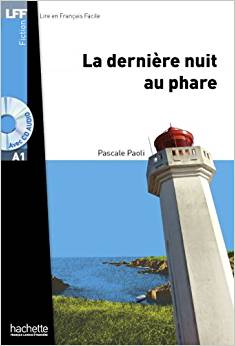 Lecture en Francais Facile A1 La Derniere nuit au phare + CD audio MP3