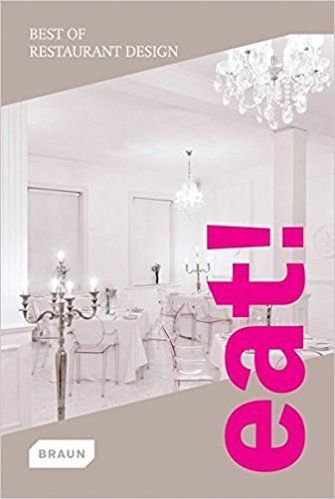 Eat! Best of Restaurant Design