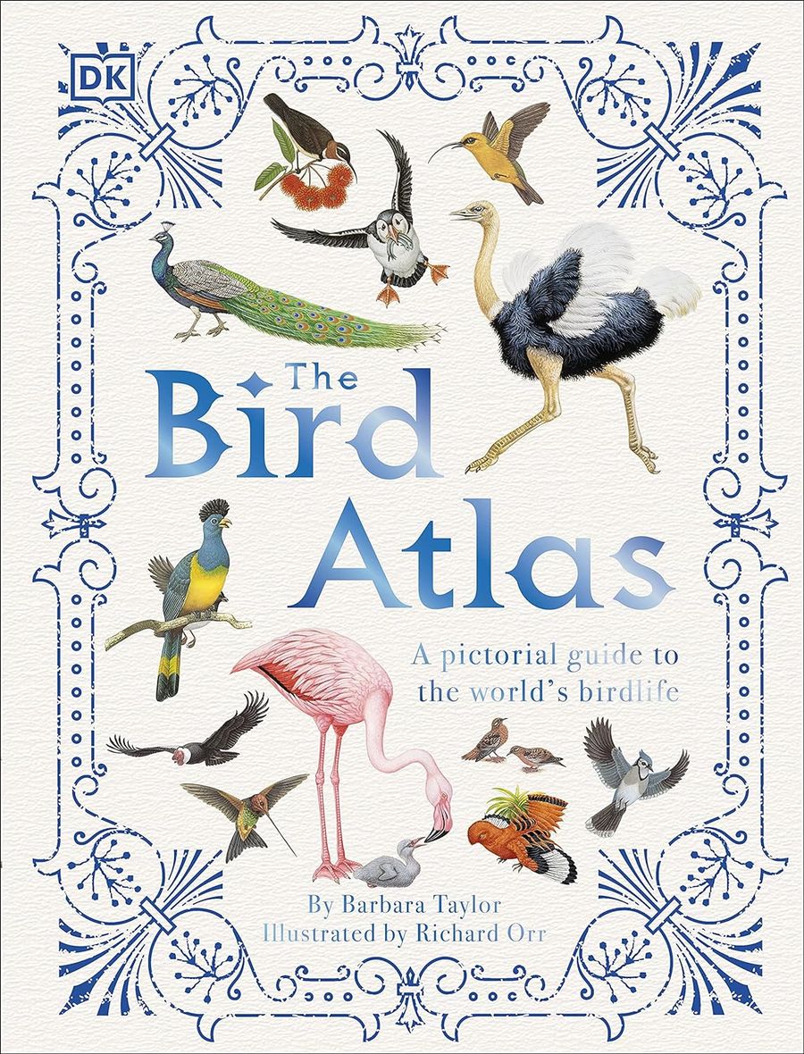 The Bird Atlas A Pictorial Guide to the World's Birdlife