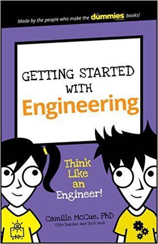 Getting Started with Engineering: Think Like an Engineer! (Dummies Junior)