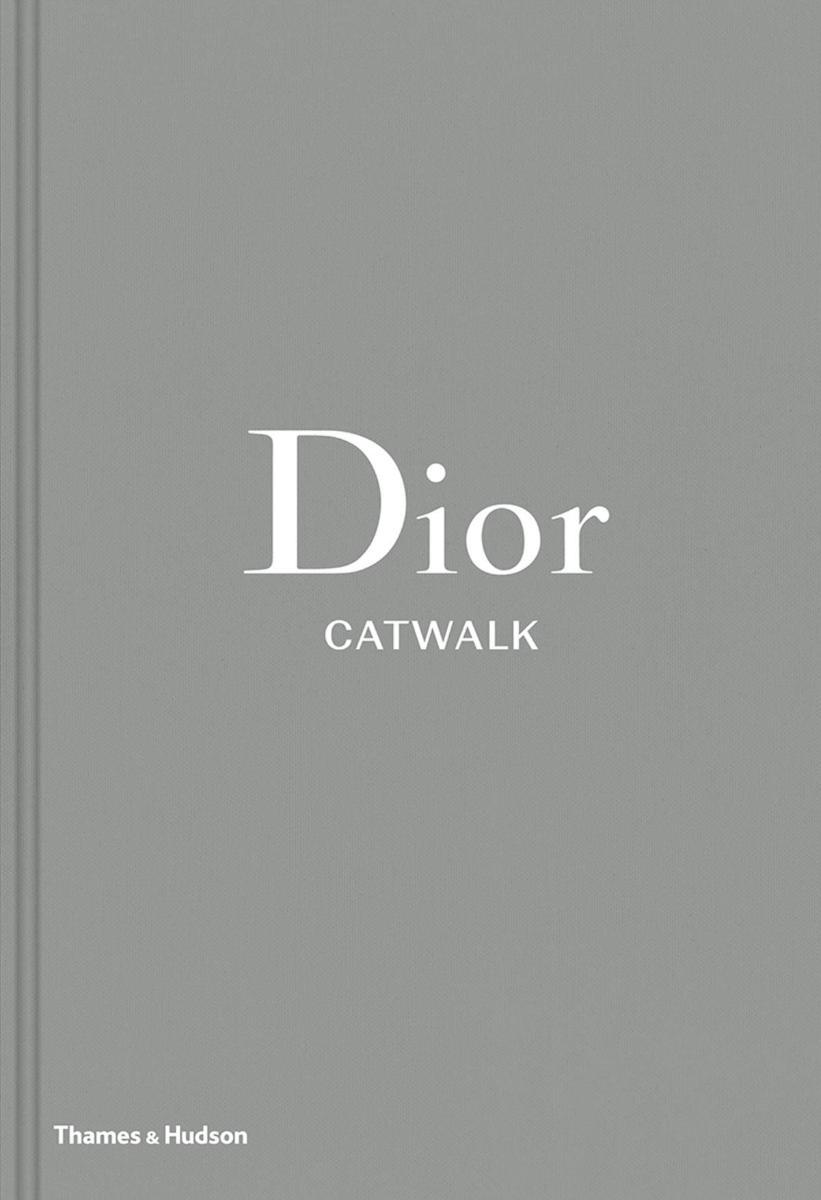 Dior Catwalk The Complete Collections