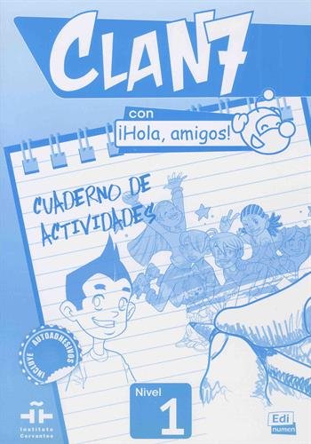 Clan 7 con Hola Amigos 1 Cuaderno de Actividades