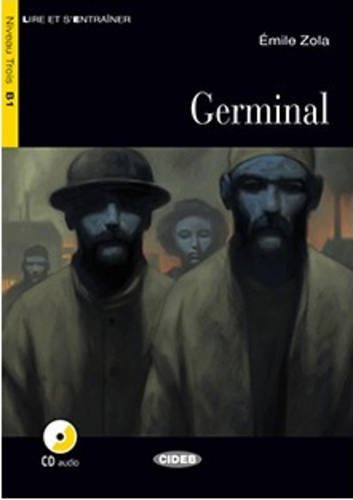 Lire et s'entrainer B1 Germinal + CD