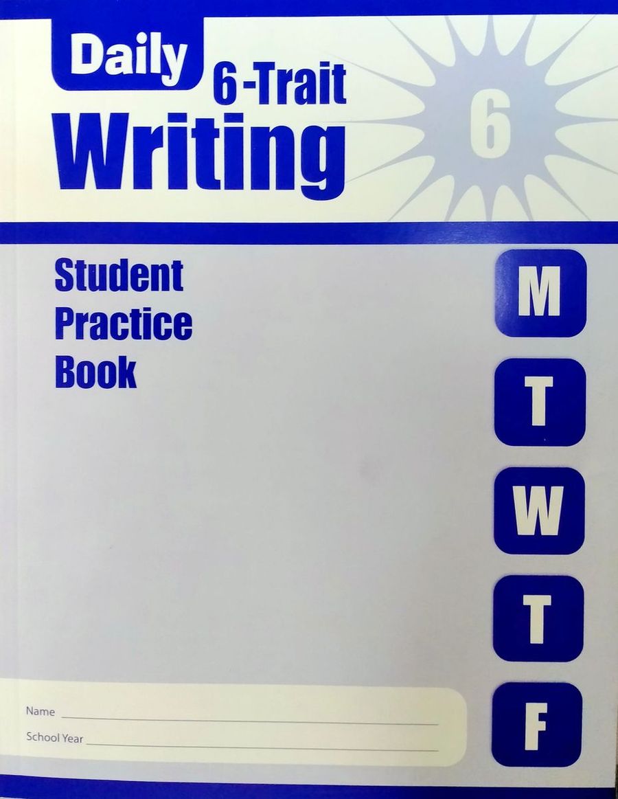 Daily 6-Trait Writing Grade 6 Student Workbook