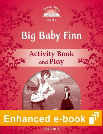 Classic Tales Level 2 Big Baby Finn Activity Book and Play e-Book