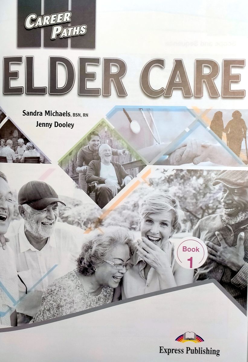Career Paths Elder Care Teacher's Guide, Student's Book with Digibook and Online Audio