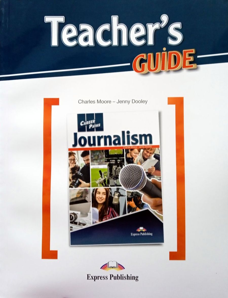 Career Paths Journalism Teacher's Guide, Student's Book with Digibook and Online Audio