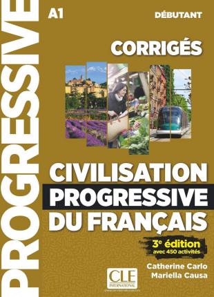 Civilisation Progressive du Francais 3eme edition Debutant A1 Corriges (ответы)