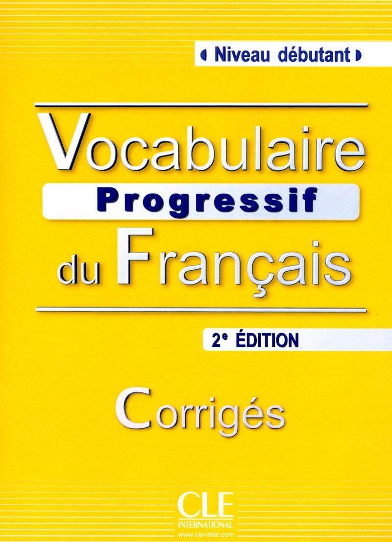 Vocabulaire Progressif du Francais 2eme edition Debutant Corriges (ответы)