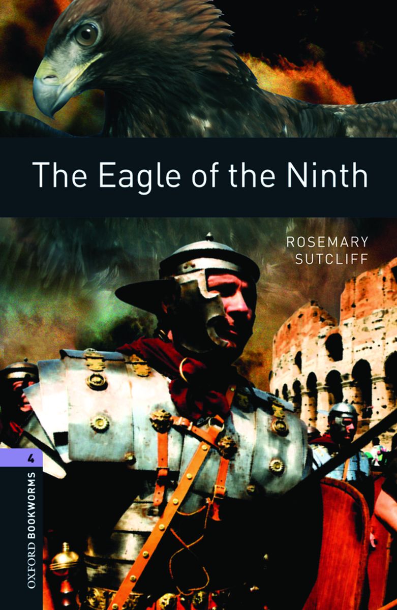 Oxford Bookworms Library 4 The Eagle of the Ninth