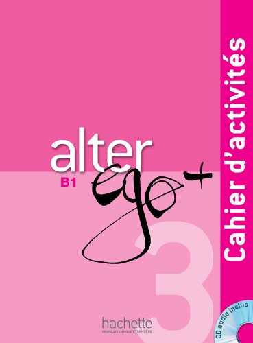 Alter Ego+ B1 Cahier d'activites + CD audio