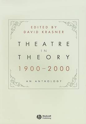 Theatre in Theory 1900-2000 An Anthology