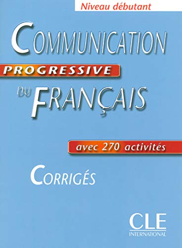 Communication Progressive du Francais Debutant Corriges (ответы)