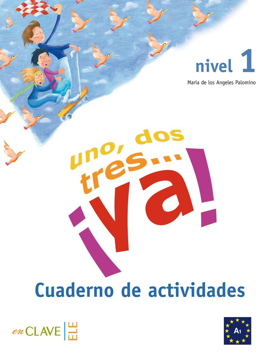 Uno,dos,tres...ya! 1 Cuaderno de actividades
