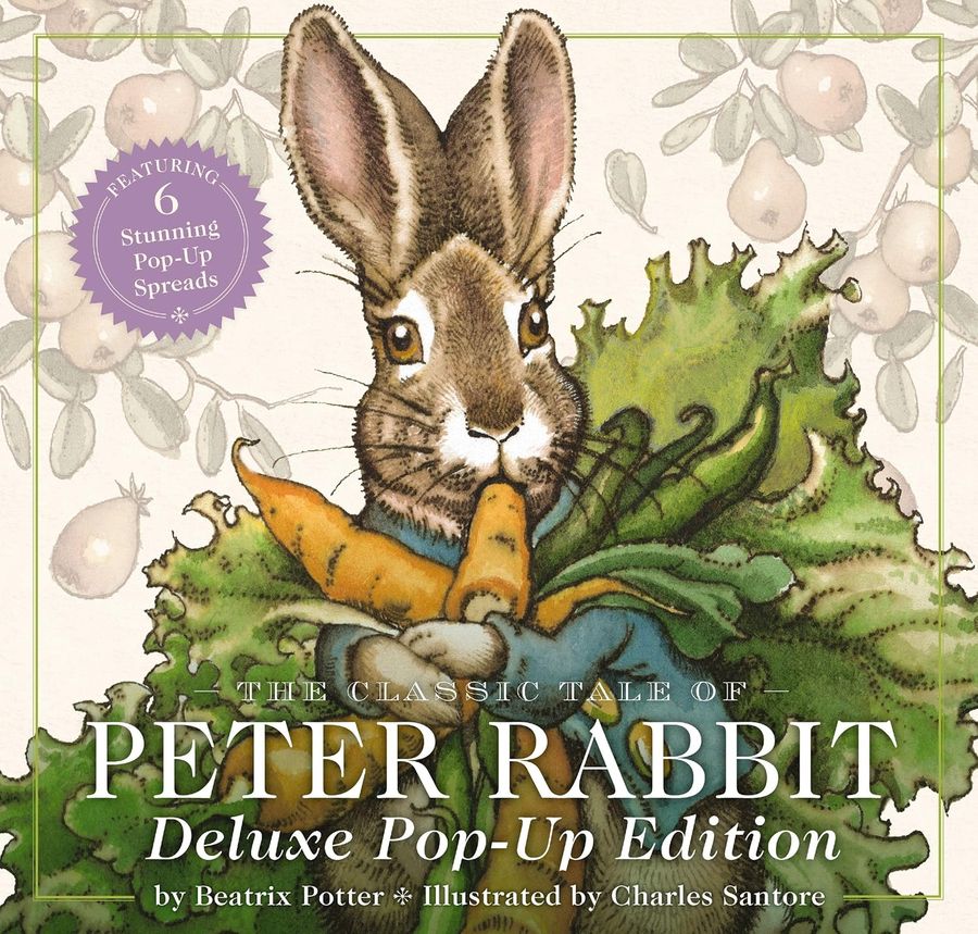 The Classic Tale of Peter Rabbit The Deluxe Pop-Up Edition