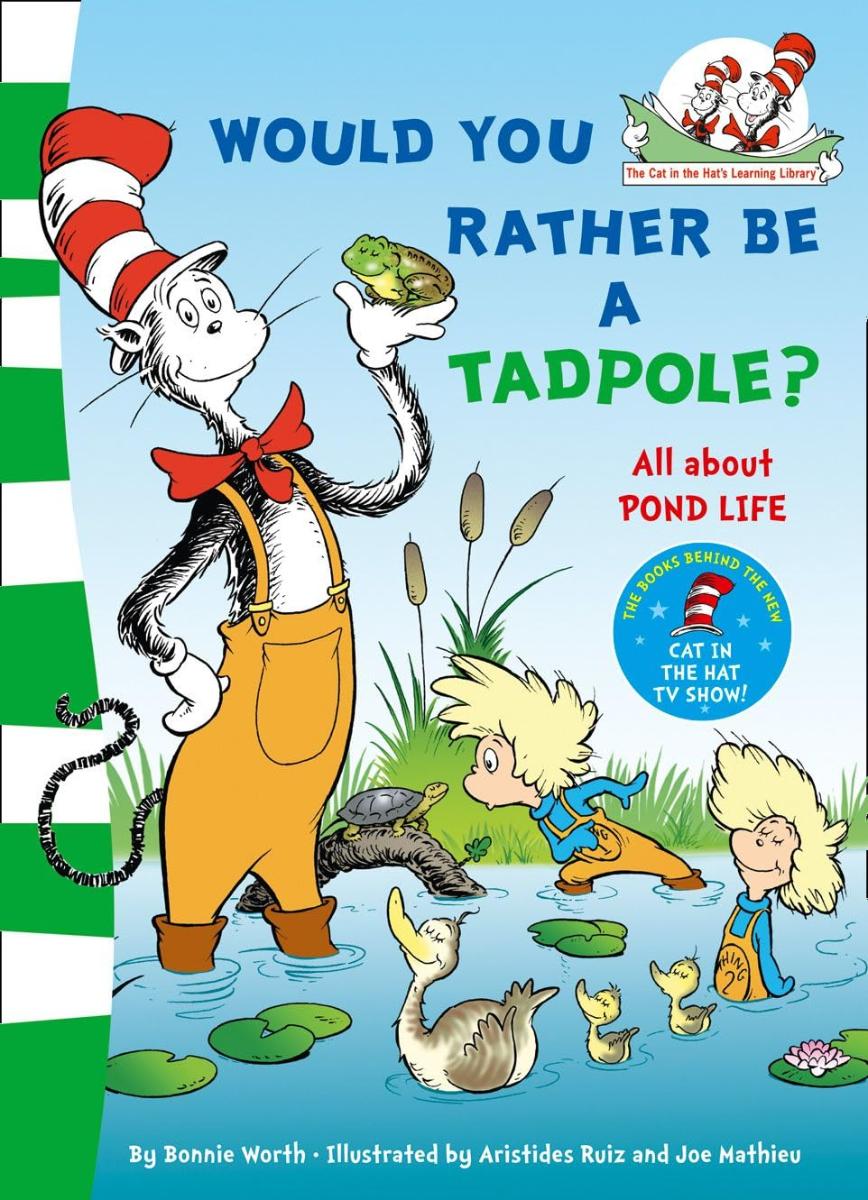 Would You Rather be a Tadpole?