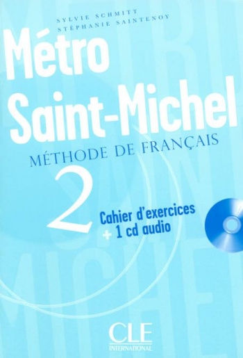 Metro Saint Michel 2 Cahier d'exercices + CD audio