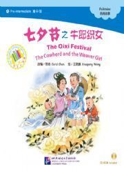 The Qixi Festival - The Cowherd and the Weaver Girl + CD (Pre-Intermediate Level)