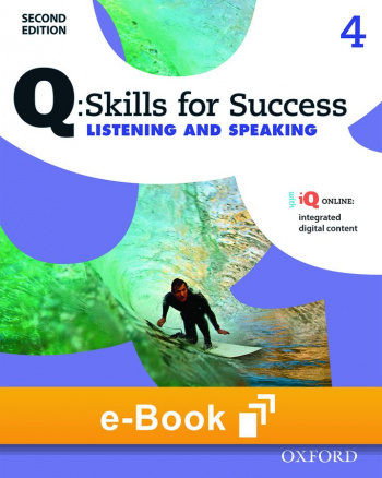 Q Skills for Success Listening and Speaking (2nd Edition) 4 Student e-Book