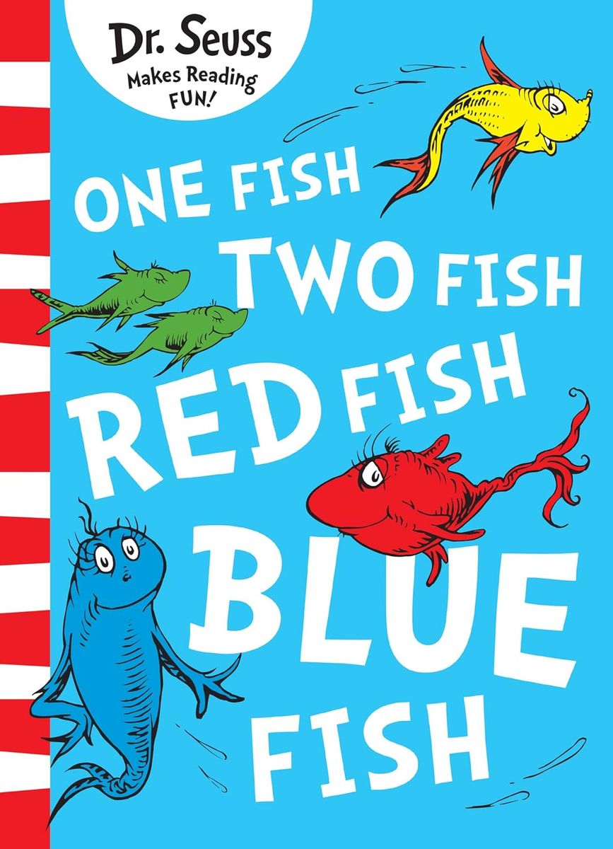 One Fish, Two Fish, Red Fish, Blue Fish by Dr. Seuss