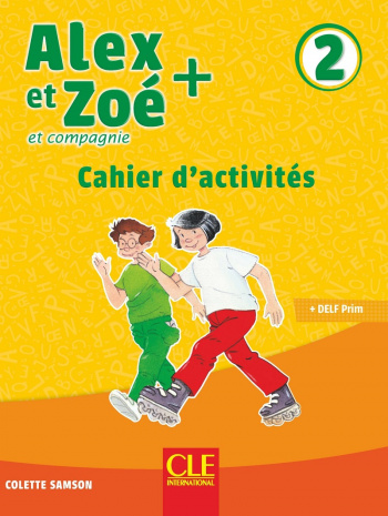 Alex et Zoe Plus 2 Cahier d'activites