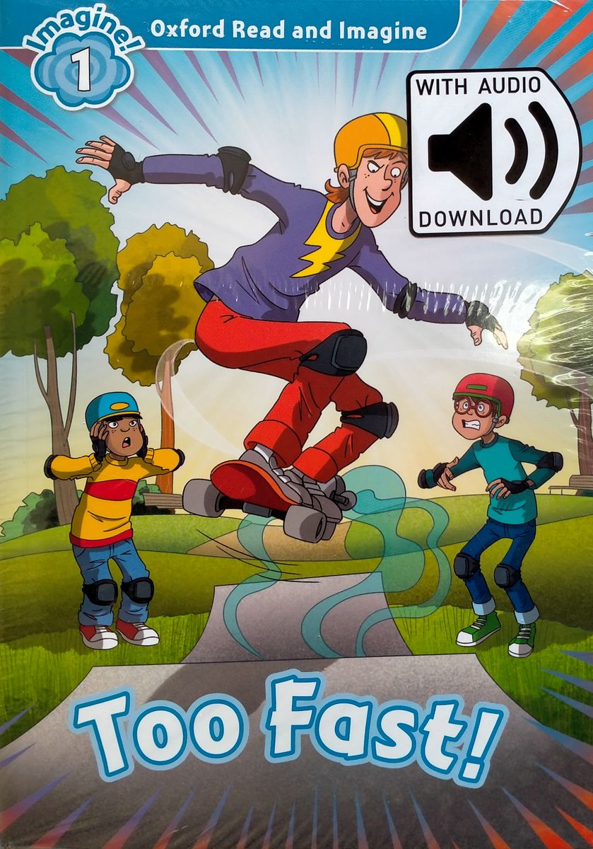 Oxford Read and Imagine 1 Too Fast with Audio Download (access card inside)