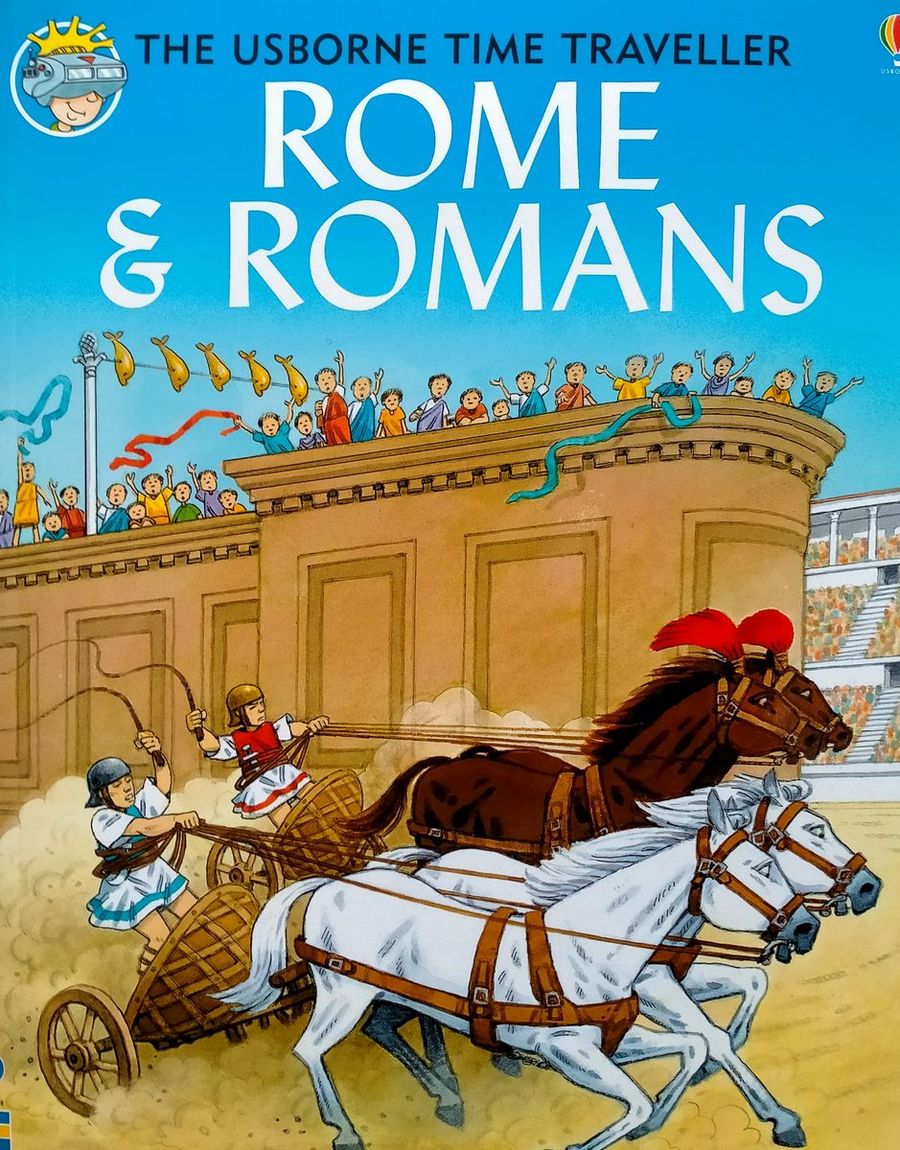 The Usborne Time Traveller Rome and Romans