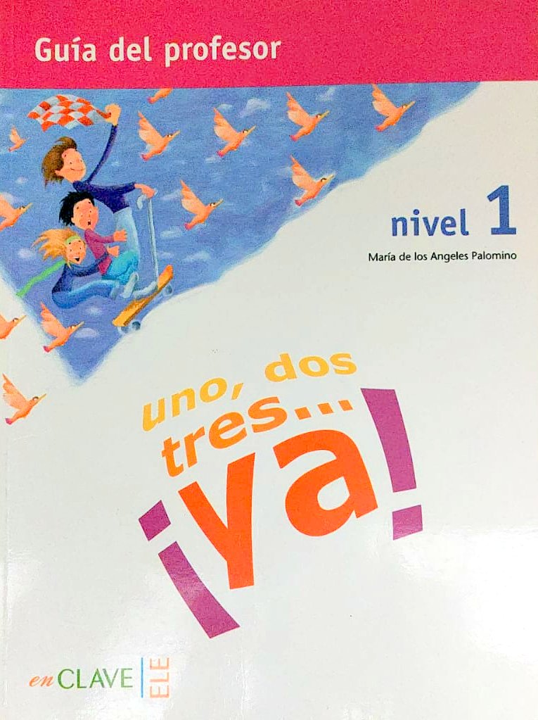 Uno,dos,tres...ya! 1 Guia para el profesor