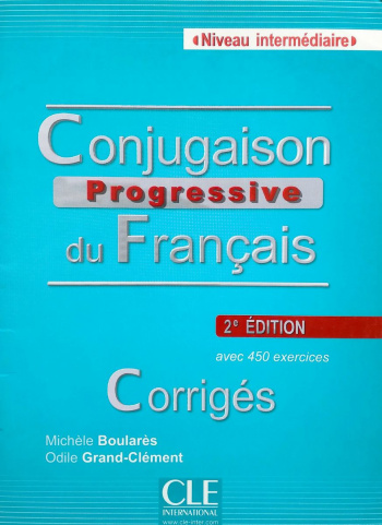 Conjugaison Progressive du Francais 2eme edition Intermediaire Corriges (ответы)