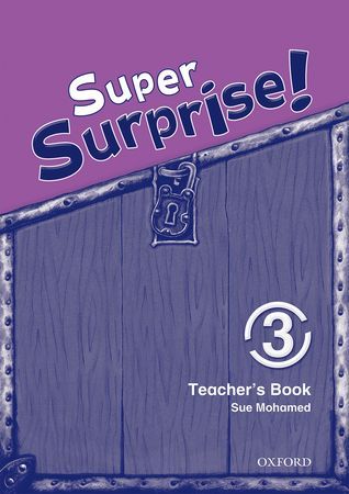 Super Surprise! 3 Teacher's Book