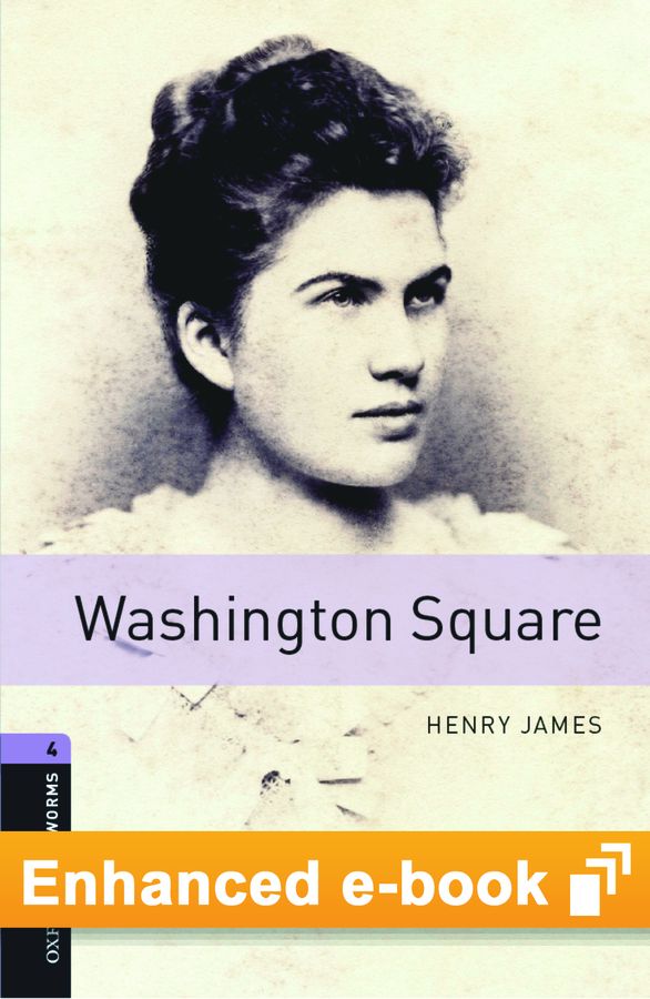 Oxford Bookworms Library 4 Washington Square e-Book