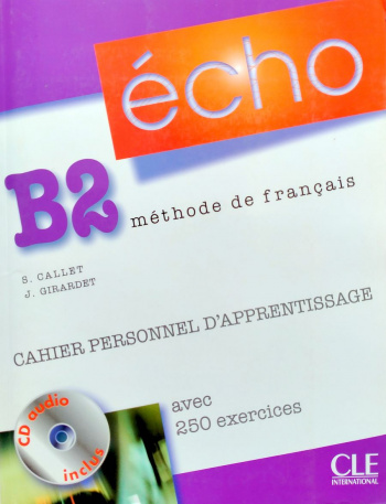 Echo Novelle edition B2 Cahier d'exercices + CD audio