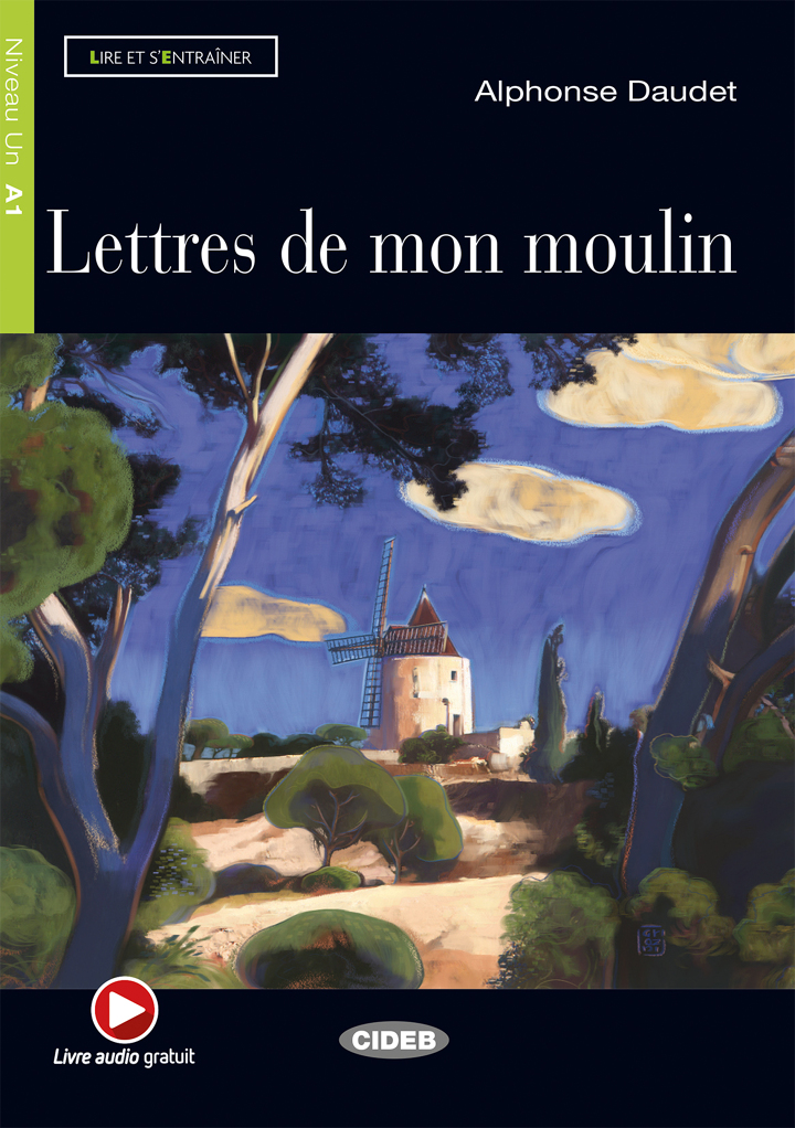 Lire et s'entrainer A1 Lettres De Mon Moulin + CD