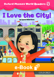 Oxford Phonics World Readers 5 I Love the City! e-Book