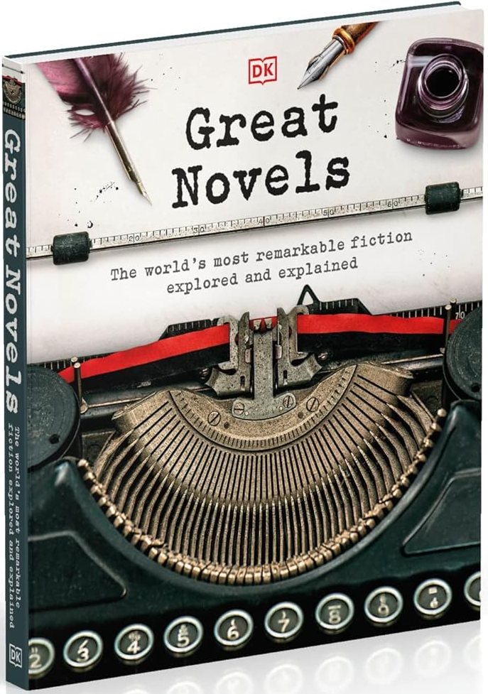Great Novels The World's Most Remarkable Fiction Explored and Explained