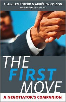 The First Move A Negotiator's Companion