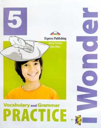 i Wonder 5 Vocabulary and Grammar Practice