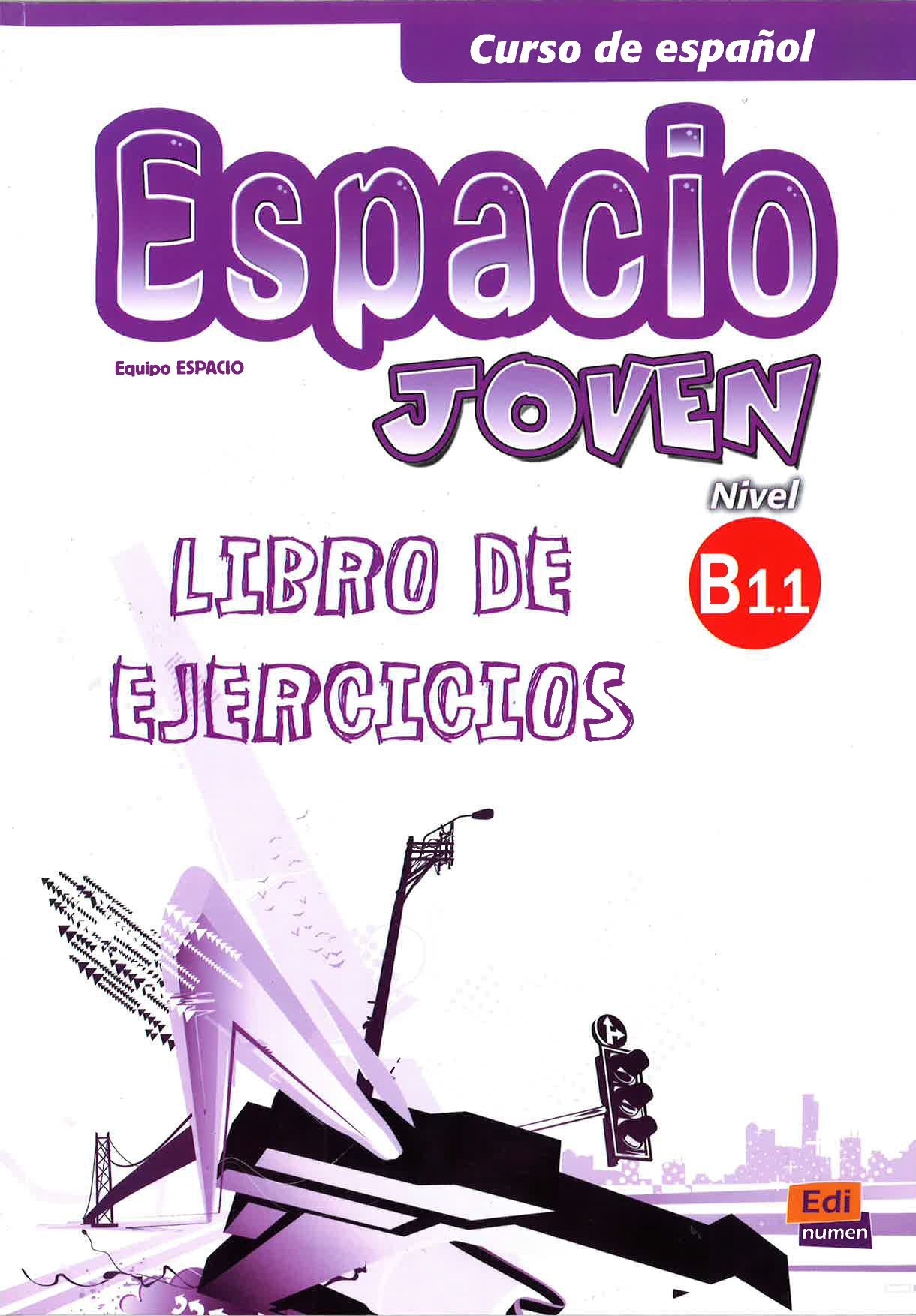 Espacio Joven B1.1 Libro de ejercicios
