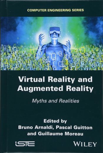 Virtual Reality and Augmented Reality : Myths and Realities