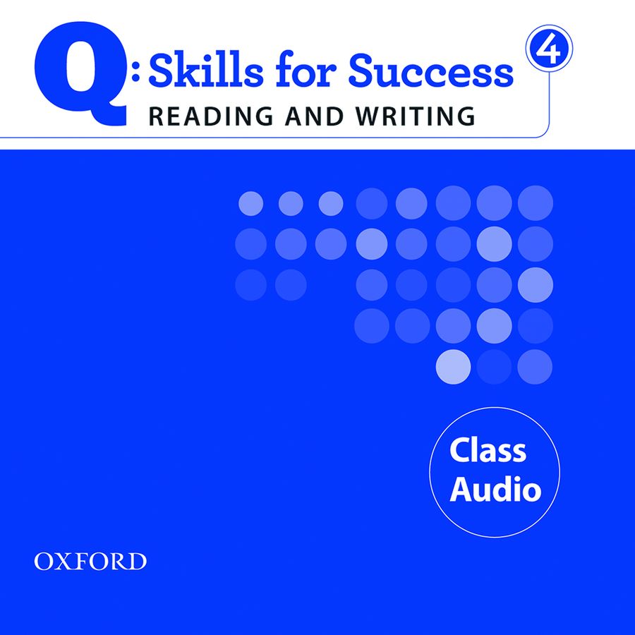 Q Skills for Success Reading and Writing 4 Class Audio CDs